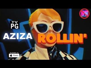 Премьера клипа! AZIZA / АЗИЗА - ROLLIN (16.09.2018)